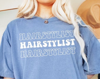 Hairstylist T-shirt - Comfort Colors ® Tshirt Gift for Hair Stylist, Hairdresser Crewneck Womens Unisex shirt, Gift shirt for Hairdresser