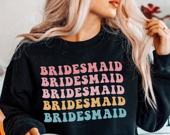 Retro Bridesmaid Sweatshirt, Bachelorette Party and Wedding Sweater, Women's Unisex Crewneck Pullover, Gift for Bridesmaid, Bridal Shirts