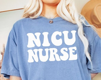 NICU Nurse Retro T-shirt - Comfort Colors Tshirt Neonatal Intensive Care Unit Nurse Crewneck Graduation Gift for NICU Nurses Gift shirts tee