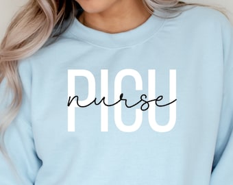 PICU Nurse Sweatshirt - Pediatric Intensive Care Unit Nurse Sweater, Crewneck Womens Unisex Pullover, Gift Shirts Pediatric ICU Nurse