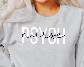 Psych Nurse Sweatshirt - Graduation Gift for Psychiatric Nurse, Crewneck Women's Long Sleeve Pullover, Mental Health RN Sweater, Gift Shirts