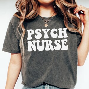 Psych Nurse T-shirt Retro Comfort Colors TShirt Graduation Gift Psychiatric Nurse Crewneck Womens Mental Health Psychiatry RN Gift Shirt tee