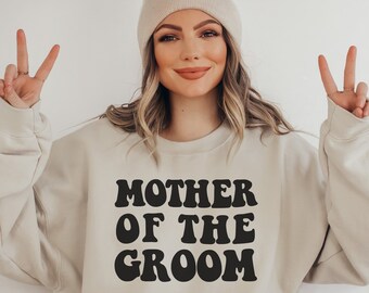 Mother of the Groom Wedding Sweatshirt Bachelorette Party Sweater Women's Unisex Crewneck Pullover, Gift for Grooms Mom MOG Bridal Shirts