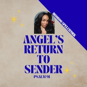May include: A beige graphic design featuring a portrait of a person in an arched frame, with bold blue text reading ANGEL'S RETURN TO SENDER, PSALM 91, and HOODOO SPELLWORK. The design includes yellow star icons on a textured background.