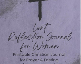 2025 Lenten Journal | 40-Day Prayer, Fasting & Giving Devotional for Christian Women | Printable Lent Reflection Journal
