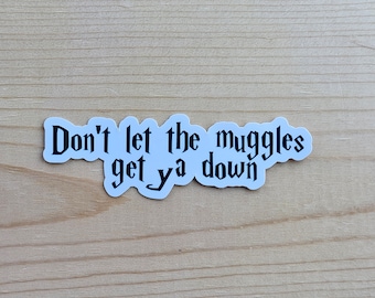 Pegatina "No dejes que los muggles te depriman": vinilo de Bookish Fandom