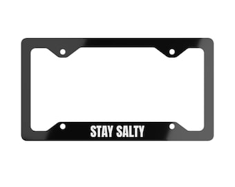 Stay Salty Aluminum License Plate Frame Personalizable