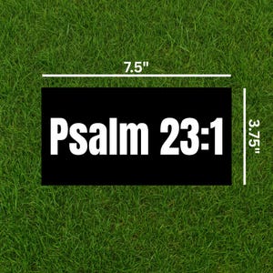 Psalm 23:1 Bumper Sticker (7.5&quot; x 3.75&quot;) - Inspirational Car Decal, Laptop Sticker, Christian Gift, Religious Vinyl Decal, Scripture Quote