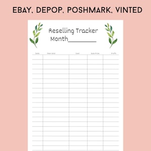 May include: A white reseller tracking sheet with green watercolor leaf illustrations on the sides. The header reads Reseller Tracking Sheet, eBay, Depop, Poshmark, Vinted, and Reselling Tracker Month. It includes columns for Date, Item Sold, Cost, Sale Price, and Profit.