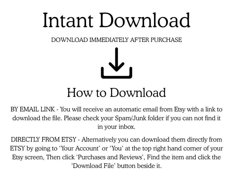 May include: White background with black text that reads "Instant Download" and "Download Immediately After Purchase." Below is a downward arrow icon and instructions on how to download the file via email or directly from Etsy.