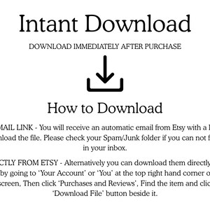 May include: A white background with black text stating "Instant Download" and "Download Immediately After Purchase." An arrow icon points downwards. Instructions are provided on how to download the file via email or directly from Etsy.