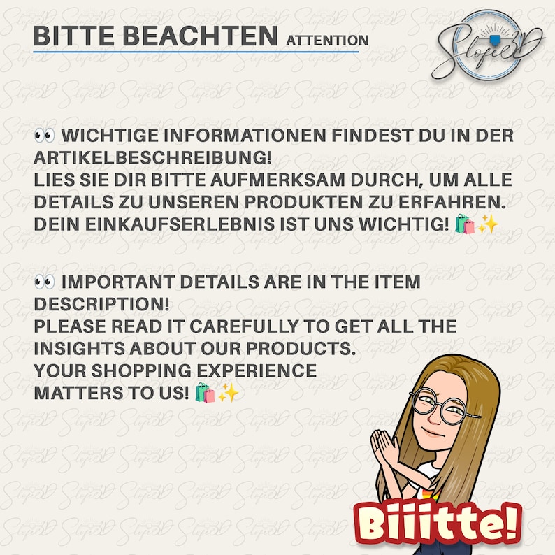 Peut inclure: Une illustration de dessin anim&eacute; d'une personne portant des lunettes et un grand sourire, avec le texte "Bitte beachten" et "Attention" au-dessus de la personne. Le texte sous la personne dit "Wichtige Informationen findest du in der Artikelbeschreibung! Lies sie dir bitte aufmerksam durch, um alle Details zu unseren Produkten zu erfahren. Dein Einkaufserlebnis ist uns wichtig!" et "Important details are in the item description! Please read it carefully to get all the insights about our products. Your shopping experience matters to us!"