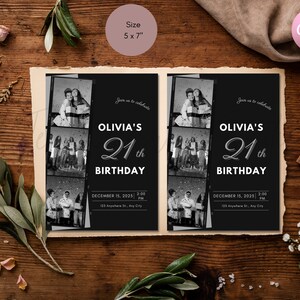 May include: Black and white photo booth style invitation for Olivia's 21st birthday party. The invitation includes the date, time, and location of the party.  The text "Join us to celebrate Olivia's 21st Birthday" is printed on the invitation.