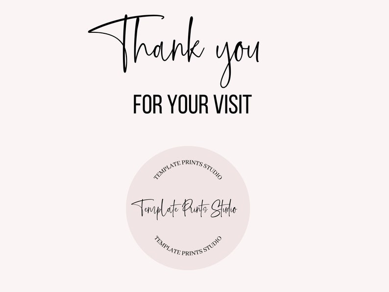 May include: Thank you for your visit. A white circle with a pink background and black text that reads "Template Prints Studio" around the circle. The text is repeated on the top and bottom of the circle.