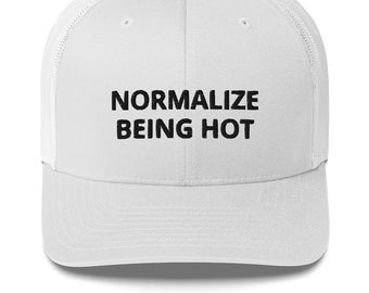 Normalize Being Hot Trucker Cap | US Spelling | Anna Paul | Gift Ideas