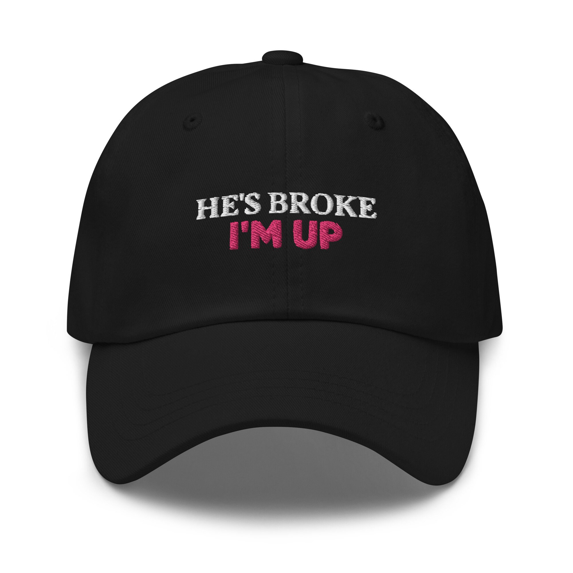 He's Broke I'm Up Embroidered Dad Hat | TikTok Alix Earle Merch Trend, Gift Ideas, Gifts for Her