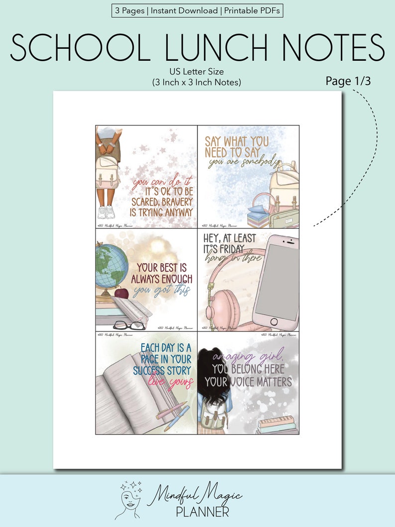 May include: Four printable 3x3 inch school lunch notes with motivational quotes for kids. The notes feature illustrations of a girl with a backpack, a globe, a book, and a phone with headphones. The quotes are: "You can do it. It's ok to be scared, bravery is trying anyway", "Your best is always enough. You got this", "Each day is a page in your success story. Keep going", "Say what you need to say. You are somebody", "Hey, at least it's Friday. Hang in there", "Amazing girl, you belong here. Your voice matters".