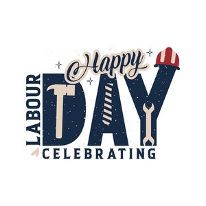Happy Labor Day SVG, Workers Day Svg, Happy Labor Day Png, Patriotic Labor Day Svg, Labor Day Silhouettes, Labor Day T-shirt Design, Cricut