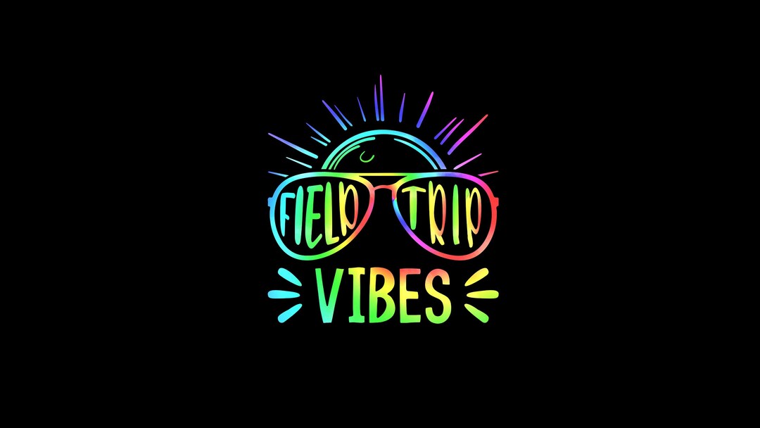 Field Trip Vibes 2023 Svg, Field Trip Vibes SVG, Field Trip Vibes Shirt