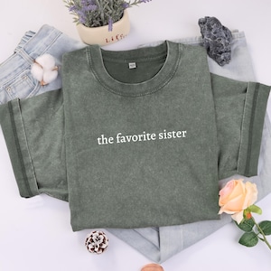 The Favorite Sister Shirt, Sister TShirt for Sister In Laws Birthday, Cute Birthday Gift for Sister, Funny Sister Gift