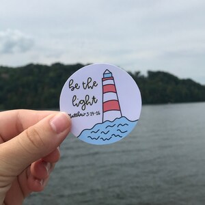 Be the Light Sticker, Christian Sticker, Faith Sticker, Waterproof Sticker, Matthew 5:14-16 Sticker