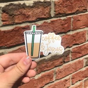 Coffee & Jesus Sticker, Christian Sticker, Faith Sticker, Coffee Sticker, Water-resistant Sticker