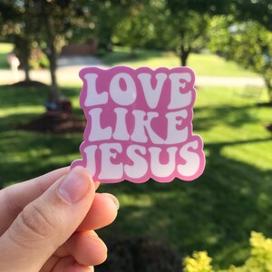 Love Like Jesus Sticker: Waterproof Christian Decal