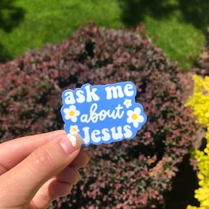 Ask Me About Jesus Sticker: Waterproof Christian Decal