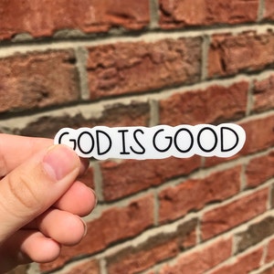 God is Good Sticker: Waterproof Christian Decal