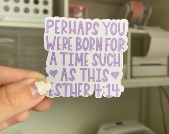 Esther 4:14 Sticker, Christian Sticker, Faith Sticker, Bible Sticker, Waterproof Sticker, Religious Sticker