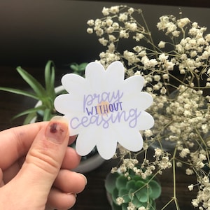 Pray Without Ceasing Sticker: Waterproof Christian Decal