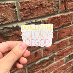 Do All for the Glory of God Sticker, Christian Sticker, Faith Sticker, Waterproof Sticker