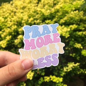 Pray More, Worry Less Sticker, Bible Verse Sticker, Christian Sticker, Faith Sticker, Christian Gifts for Women, Bible Accesories