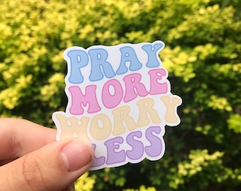 Pray More Worry Less Sticker: Waterproof Christian Decal