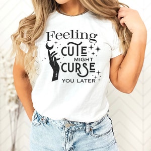 Je schattig voelen kan je later vervloeken SVG, heksenshirt, grappige heksenpng, cricut gesneden bestand, heksencitaat, schattige heksontwerpen