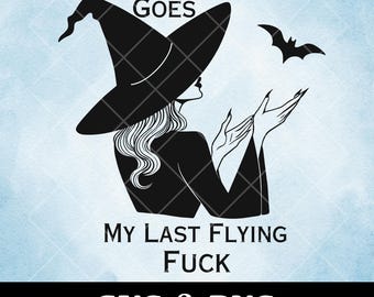 Funny Witch SVG: Last Flying F*ck - Halloween Design (SVG, PNG Download)