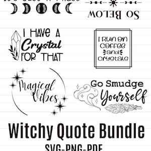 Witchy mystical bundle svg - crystal svg - go smudge yourself png - as above so below - cricut instant download - celestial svg