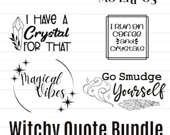 Witchy Quote Bundle: Crystal, Smudge, Celestial (SVG, PNG, PDF)