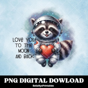 Astronaut Waschbär PNG, Liebe dich zum Mond, Waschbär Sublimation, süßer Valentinstag PNG, Weltraum PNG