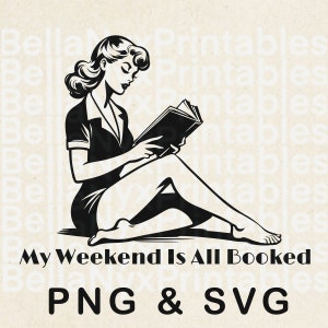 Mi fin de semana está reservado SVG, Libro SVG PNG, Lectura Svg Descarga digital