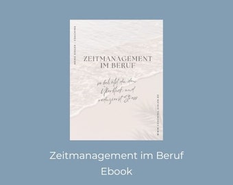 Ebook - Time management at work - How to keep track and avoid stress - for self-employed people and managers