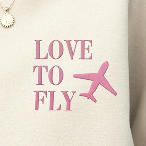 Embroidered Love to Fly Unisex Sweatshirt, Female Pilot Aviation Gift Pullover, Airplane Crewneck Jumper, Pilot Apparel, Pilot Gift Idea