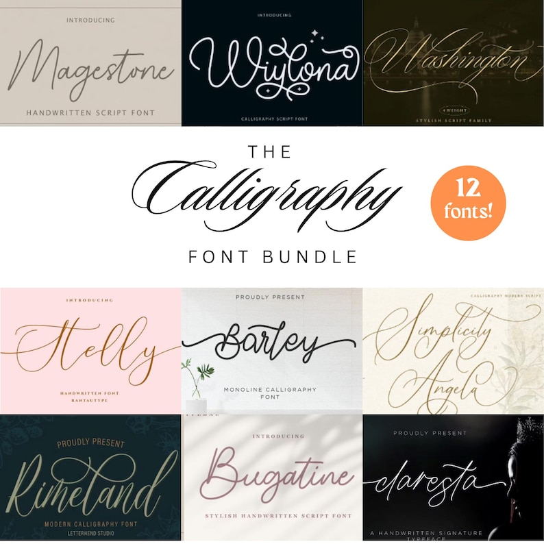 May include: A digital font bundle display featuring the text THE Calligraphy FONT BUNDLE and an orange circle with the text 12 fonts!. The grid showcases various script typefaces including Magestone, Wiylona, Washington, Helly, Bartley, Simplicity Angela, Rimeland, Bugatine, and claresta.