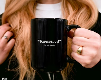 Ridiculous Adam Boyce Duke of Kielder Quote Mug, Black (11oz, 15oz)