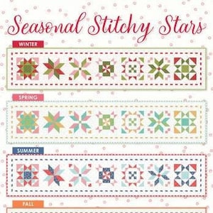 May include: A set of four colorful quilt blocks, each representing a different season: winter, spring, summer, and fall. The blocks are made up of various geometric shapes and patterns, and each season has a distinct color scheme. The text "Seasonal Stitchy Stars" is at the top of the image, and the text "Designed by Lori Holt Bee in my Bonnet Co." is at the bottom.