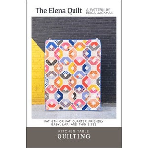 The Elena Quilt Pattern by Erica Jackman for Kitchen Table Quilting