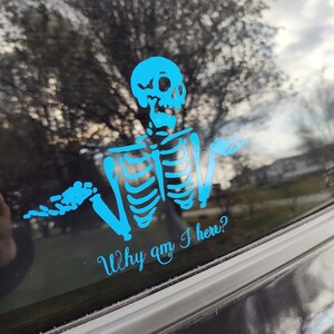 Why Am I Here? Decal - Waterproof Decal - Customize Your Color! Spooky decal goth decal spooky girl alternative alt decal skull dark horror