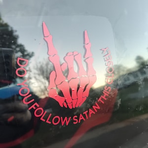 Do You Follow Satan This Closely Decal - Waterproof Decal - Customize Your Color! Spooky decal goth decal spooky girl alternative alt decal