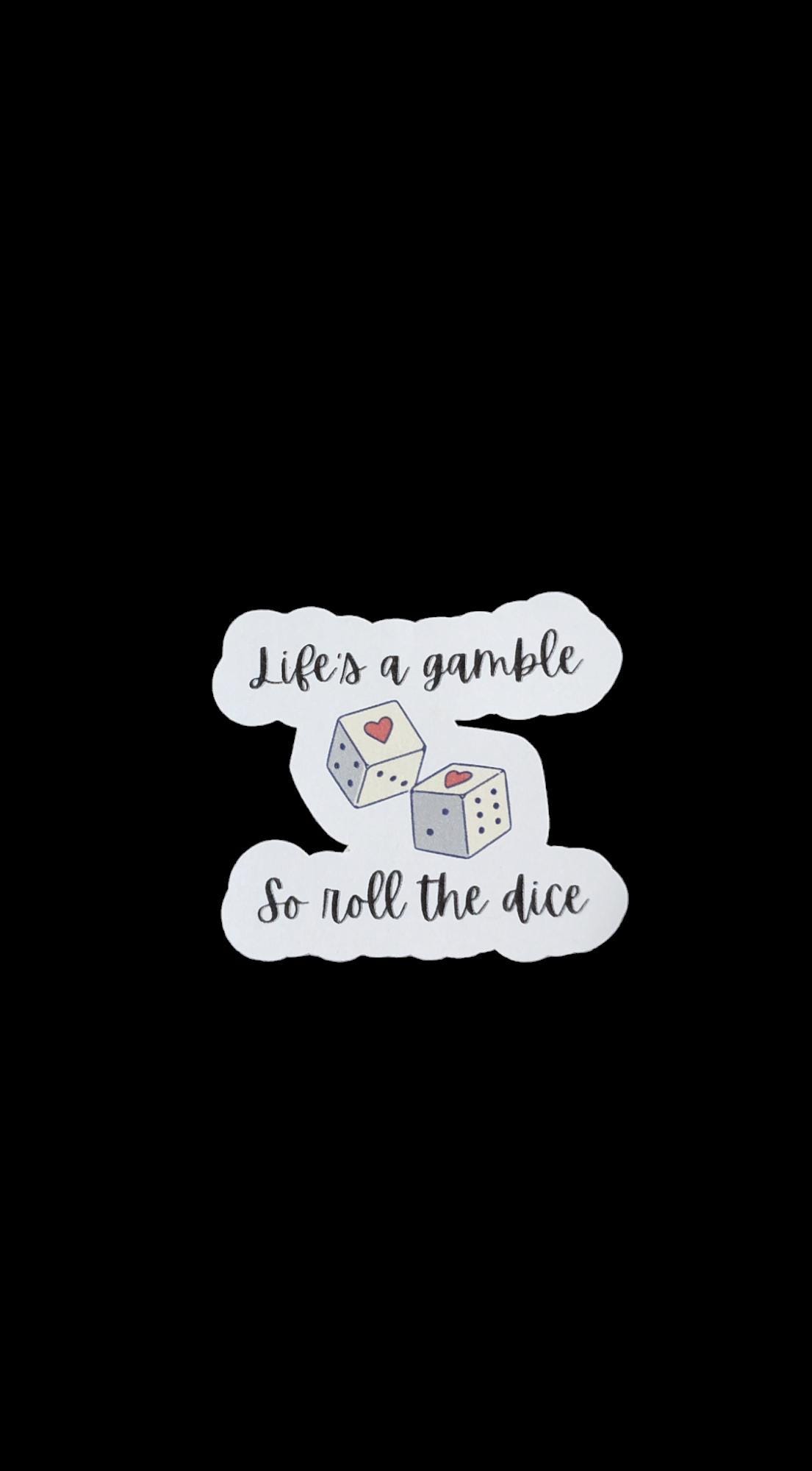 Life's A Gamble so Roll the Dice Sticker - Gothic Goth Alt Alternative ...