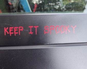 Keep It Spooky Decal - Vinyl Car - Waterproof Sticker for Windows, Bumpers Laptops - Durable Weatherproof Goth Car Accessories